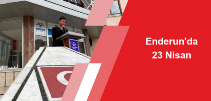 Enderun’da 23 Nisan