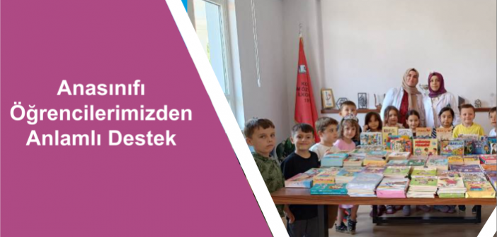 Anasınıfı Öğrencilerimizden Anlamlı Destek