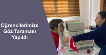 Öğrencilerimize Göz Taraması Yapıldı