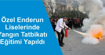 Özel Enderun Liselerinde Yangın Tatbikatı Eğitimi Yapıldı