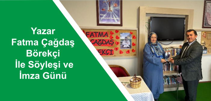 Yazar Fatma Çağdaş Börekçi İle Söyleşi Ve İmza Günü
