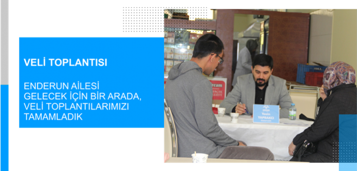 Enderun Ailesi Gelecek İçin Bir Arada, Veli Toplantılarımızı Tamamladık