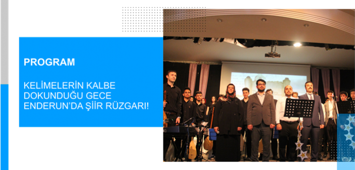 Kelimelerin Kalbe Dokunduğu Gece Enderun’da Şiir Rüzgarı!