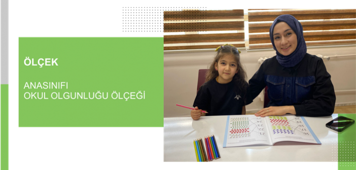 Anasınıfı Okul Olgunluğu Ölçeği