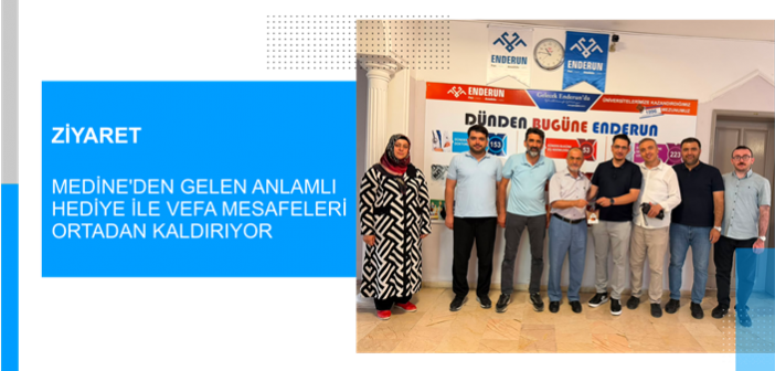 Medine’den Gelen Anlamlı Hediye İle Vefa Mesafeleri Ortadan Kaldırıyor