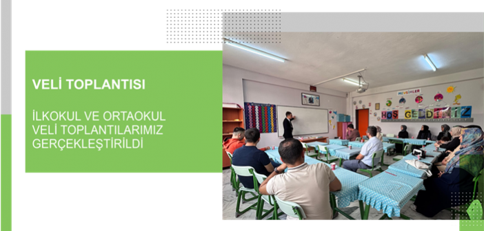İlkokul Ve Ortaokul Veli Toplantılarımız Gerçekleştirildi