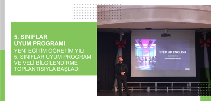 Yeni Eğitim Öğretim Yılı 5. Sınıflar Uyum Programı Ve Veli Bilgilendirme Toplantısıyla Başladı