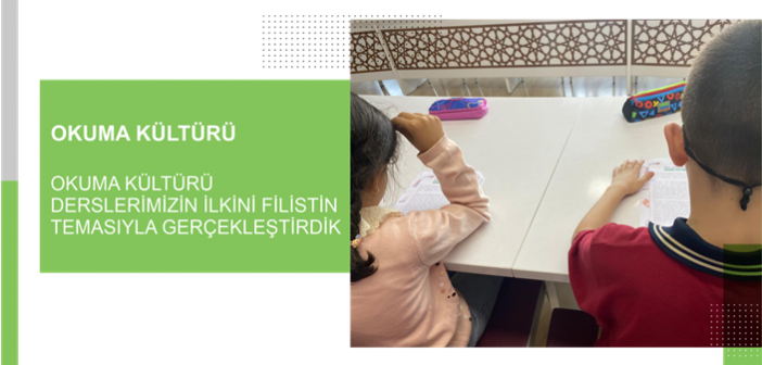 Okuma Kültürü Derslerimizin İlkini Filistin Temasıyla Gerçekleştirdik