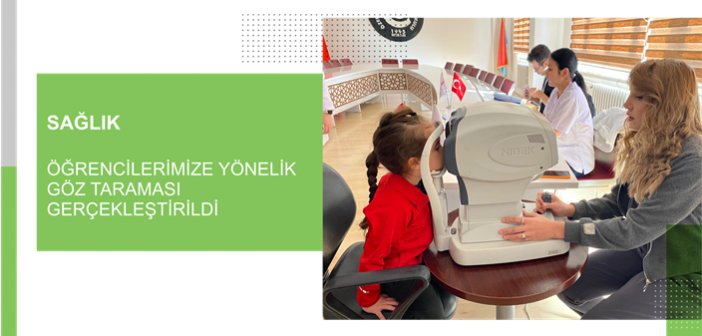 Öğrencilerimize Yönelik Göz Taraması Gerçekleştirildi