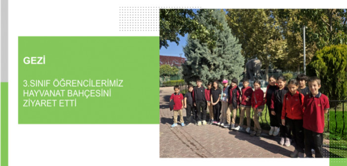 3.Sınıf Öğrencilerimiz Hayvanat Bahçesini Ziyaret Etti